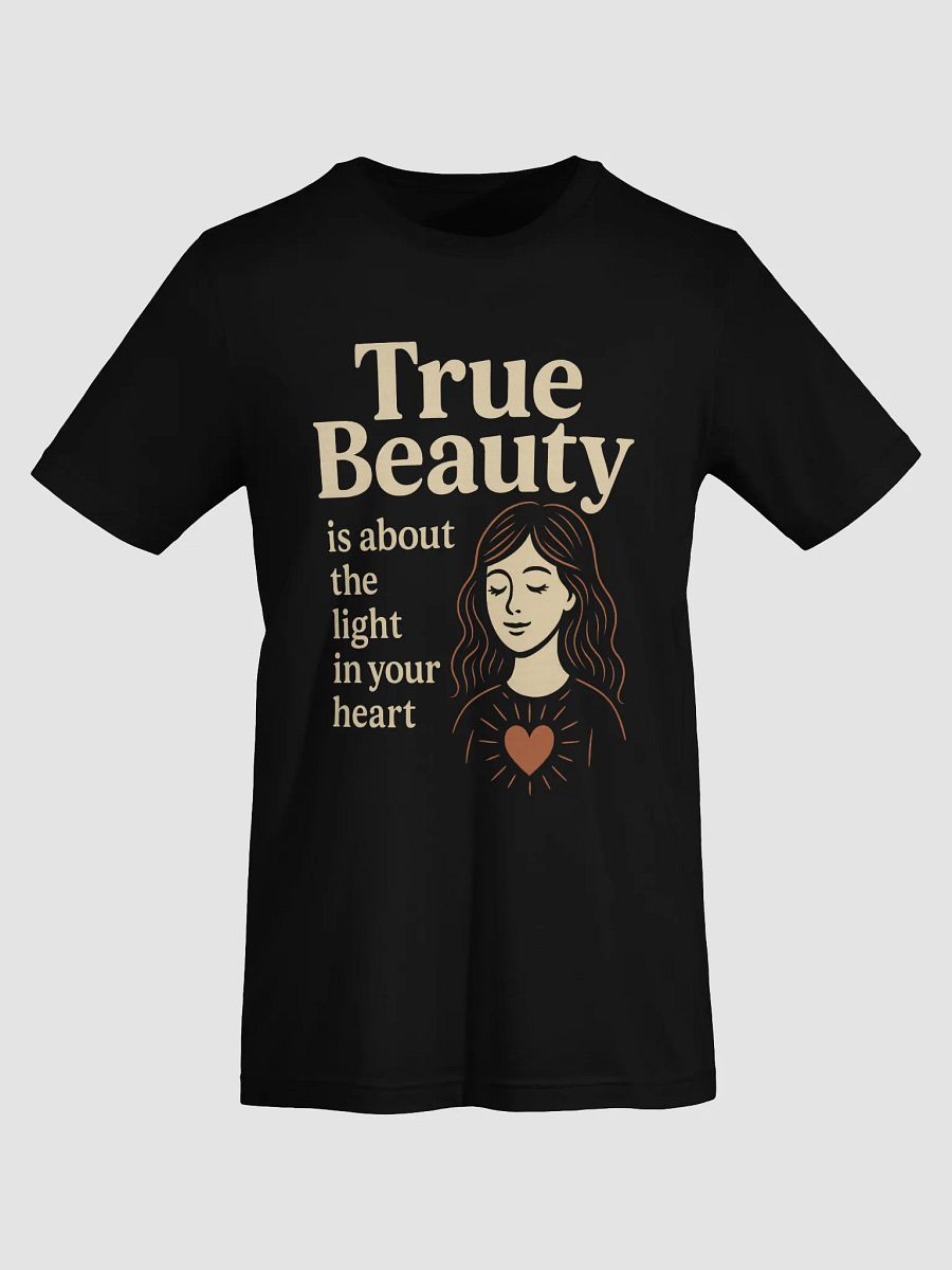 True Beauty Comes From Within — Inspirational T-Shirt Dark product image (4)