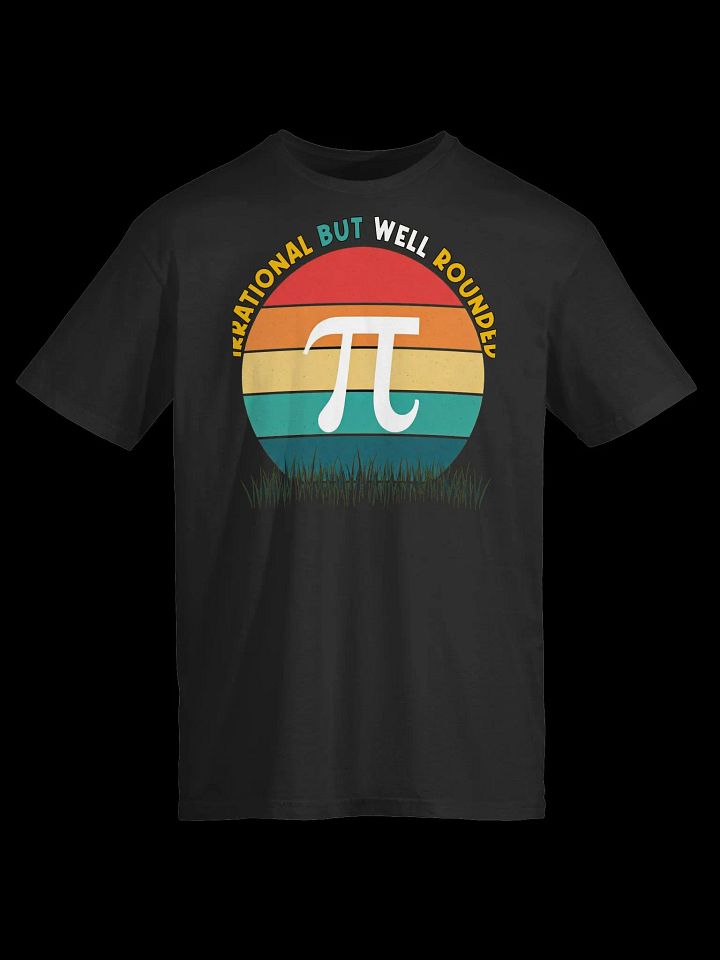 Math Lover-Irrational But Well Rounded-Pi Day T-Shirt product image (1)