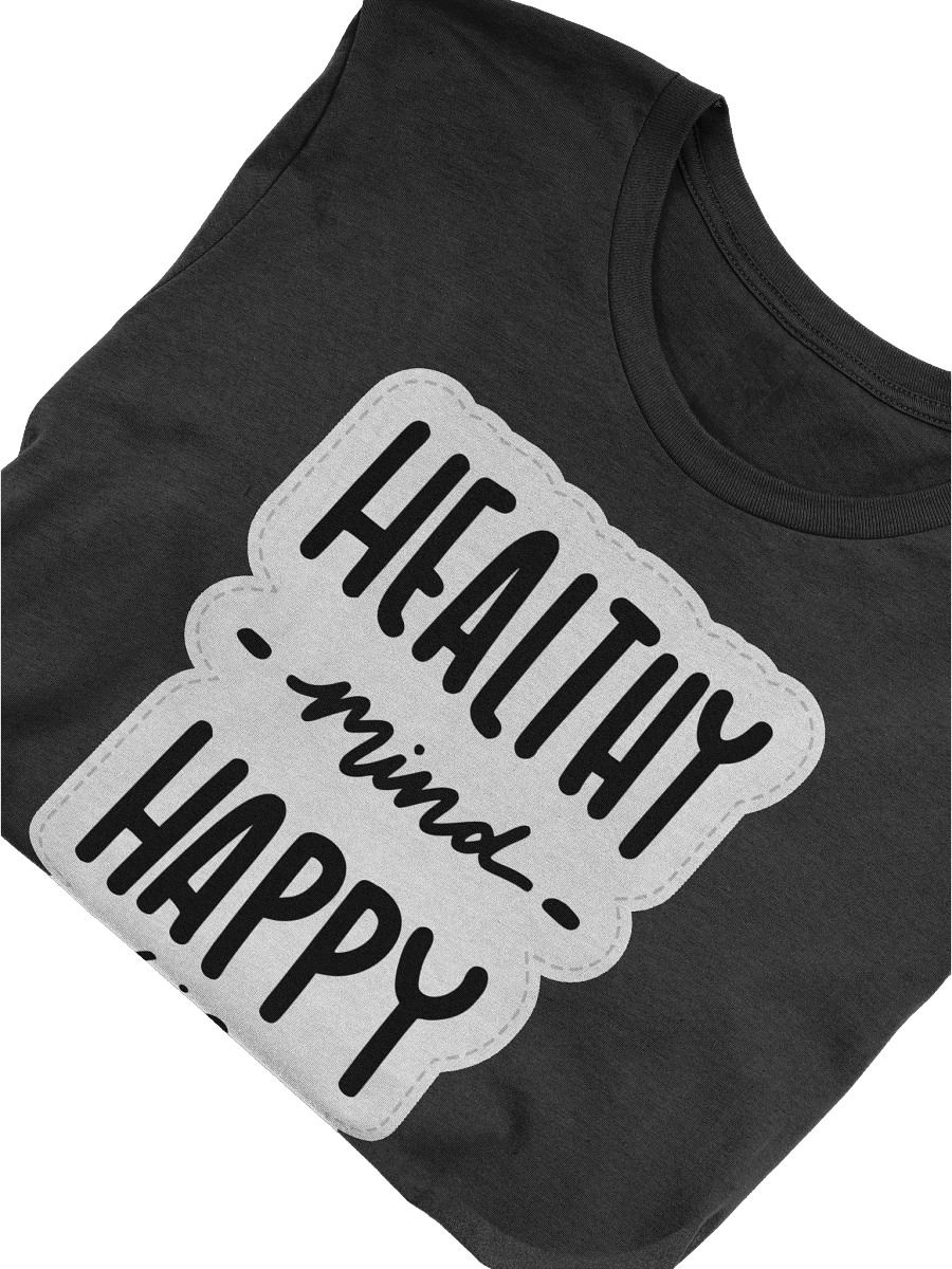 Healthy Mind Happy Life Black Unisex T-Shirt product image (10)