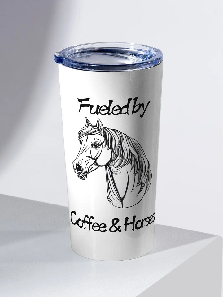 Fueled by Coffee & Horses 20oz Stainless Steel Tumbler product image (2)