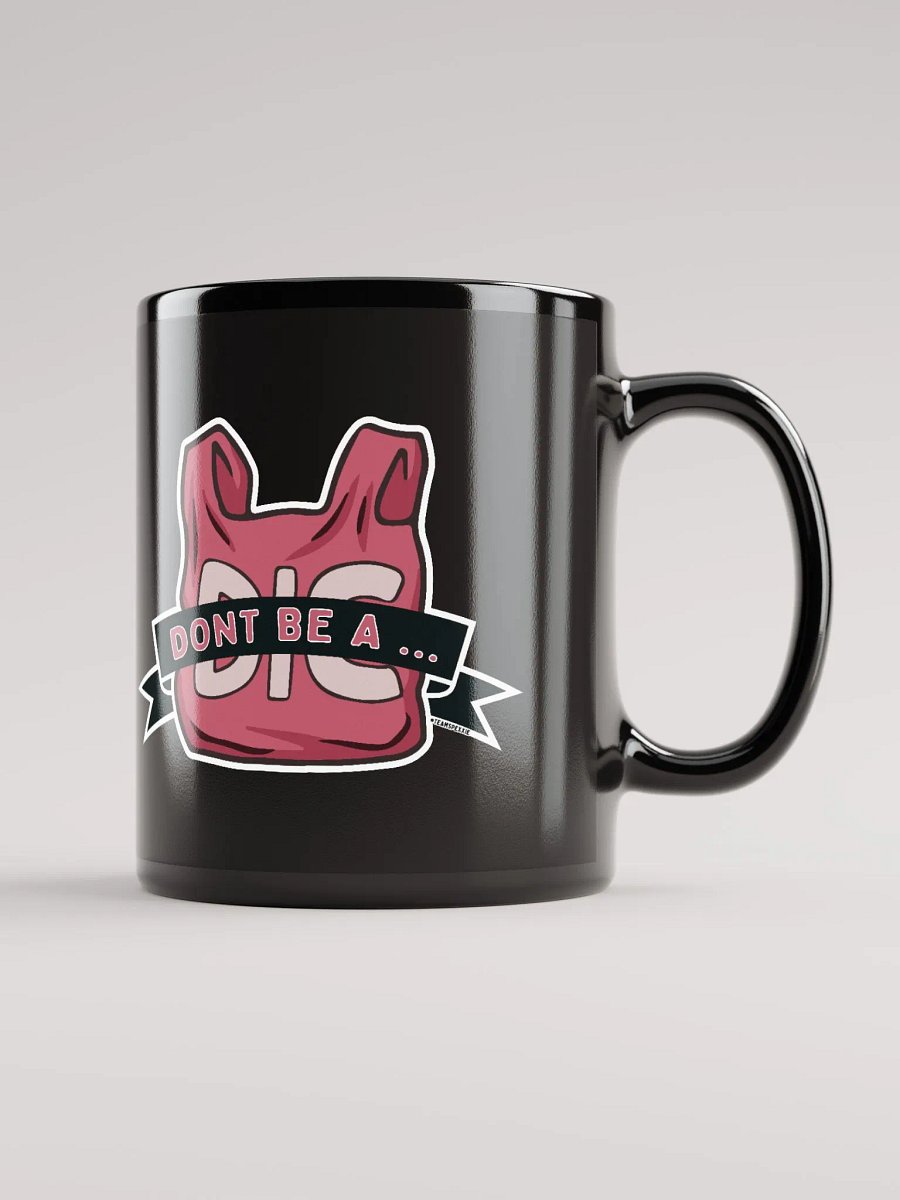 Dont Be A DicBag Mug product image (1)
