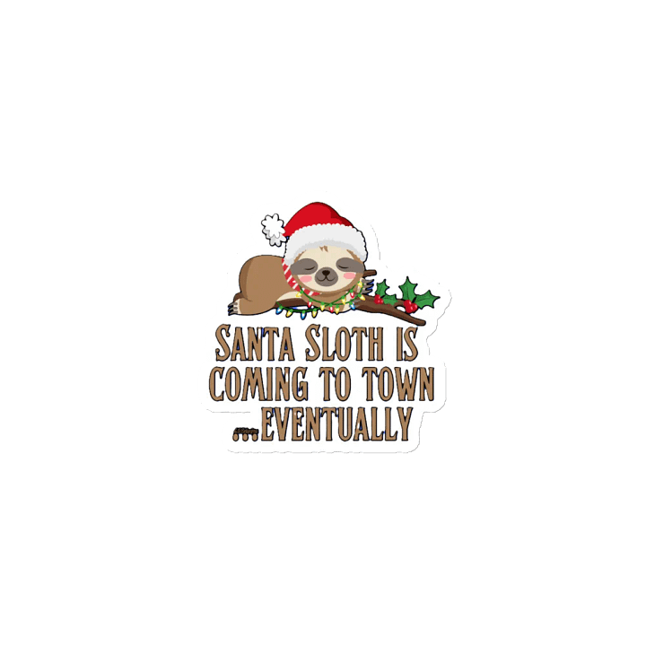 SANTA SLOTH IS COMING TO TOWN... EVENTUALLY product image (1)