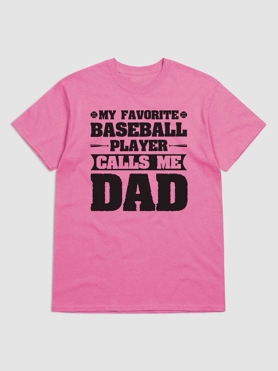 My Favorite Baseball Player Calls Me Dad product image (10)