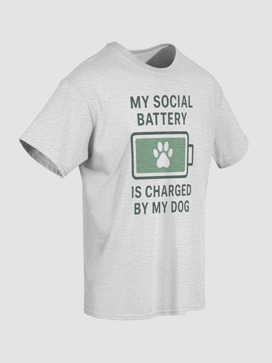 🐾“Best Seller” My Social Battery is Charged by My Dog - Unisex Tee product image (5)