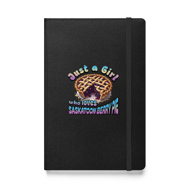 Just A Girl Who Loves Saskatoon Berry Pie Hardcover Journal product image (1)