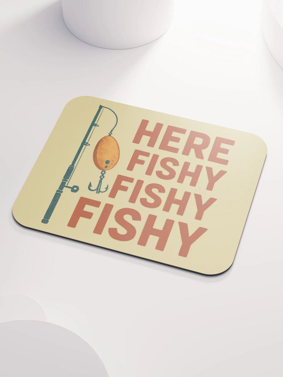 Here Fishy Fishy Fishy Mouse Pad – Vintage Fishing Humor product image (3)