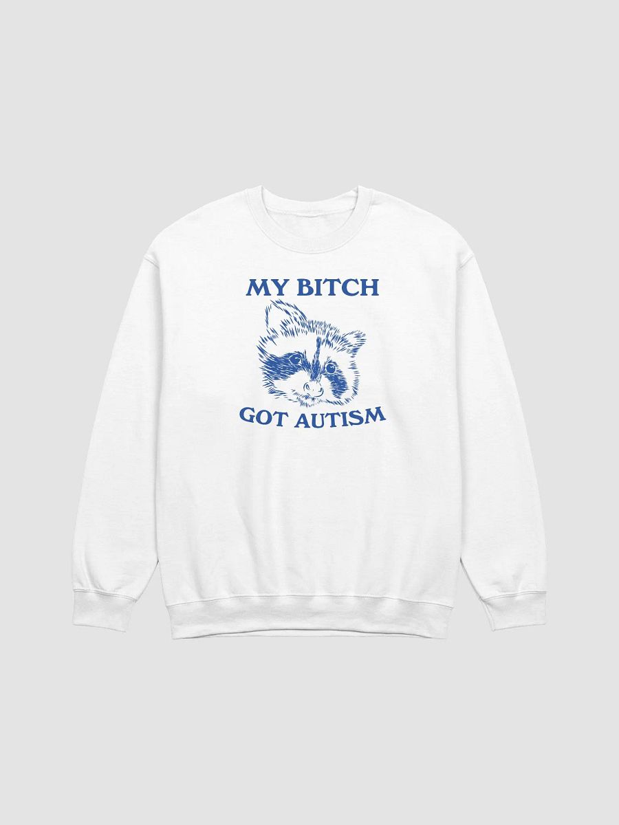 Got autism Crewneck product image (1)