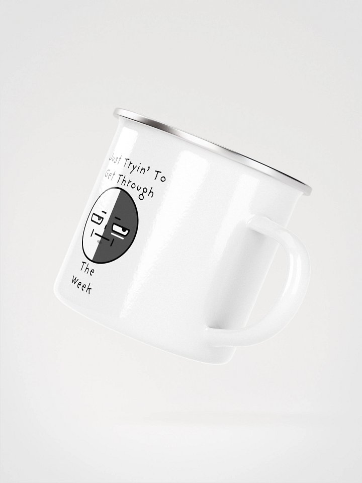 "Just Tryin To Get Through" Enamel Mug product image (2)