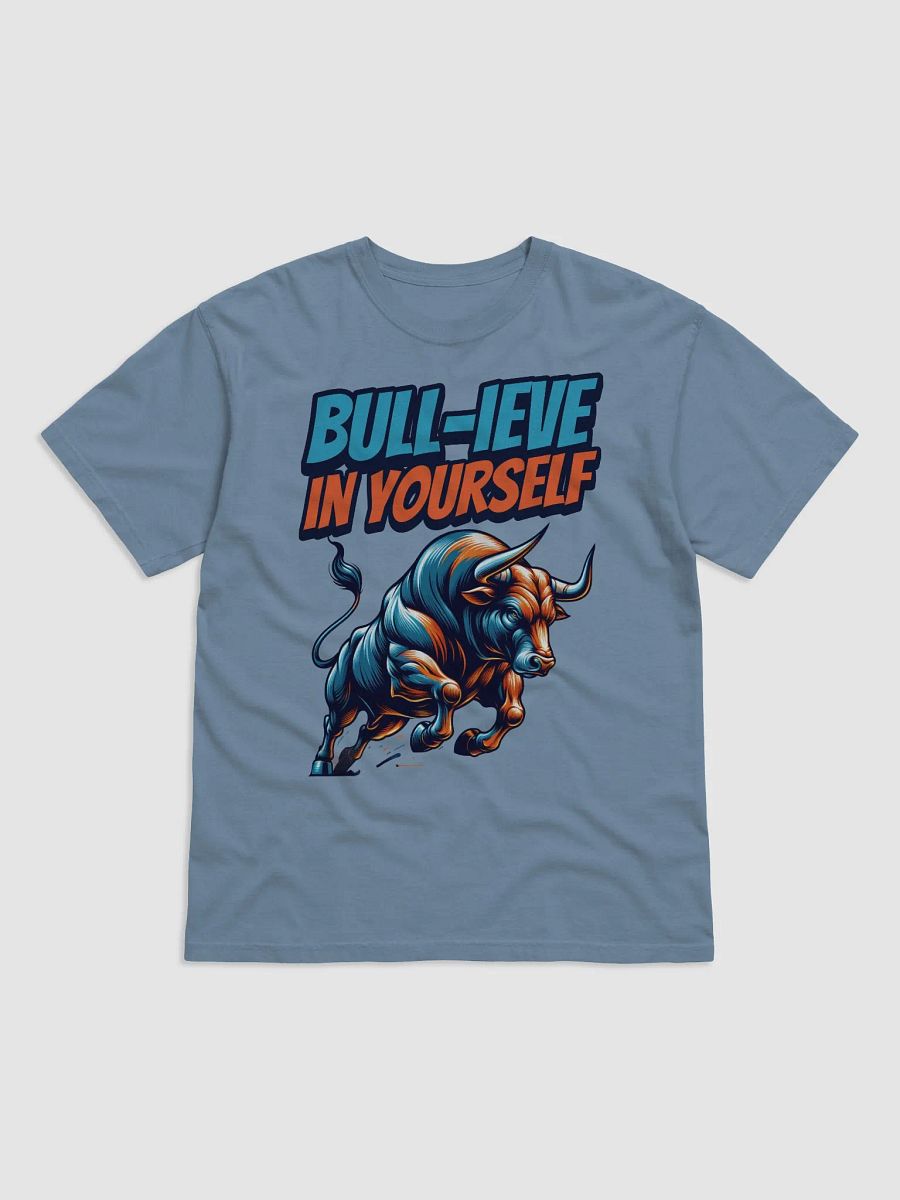 BULL-IEVE IN YOURSELF T-Shirt product image (1)