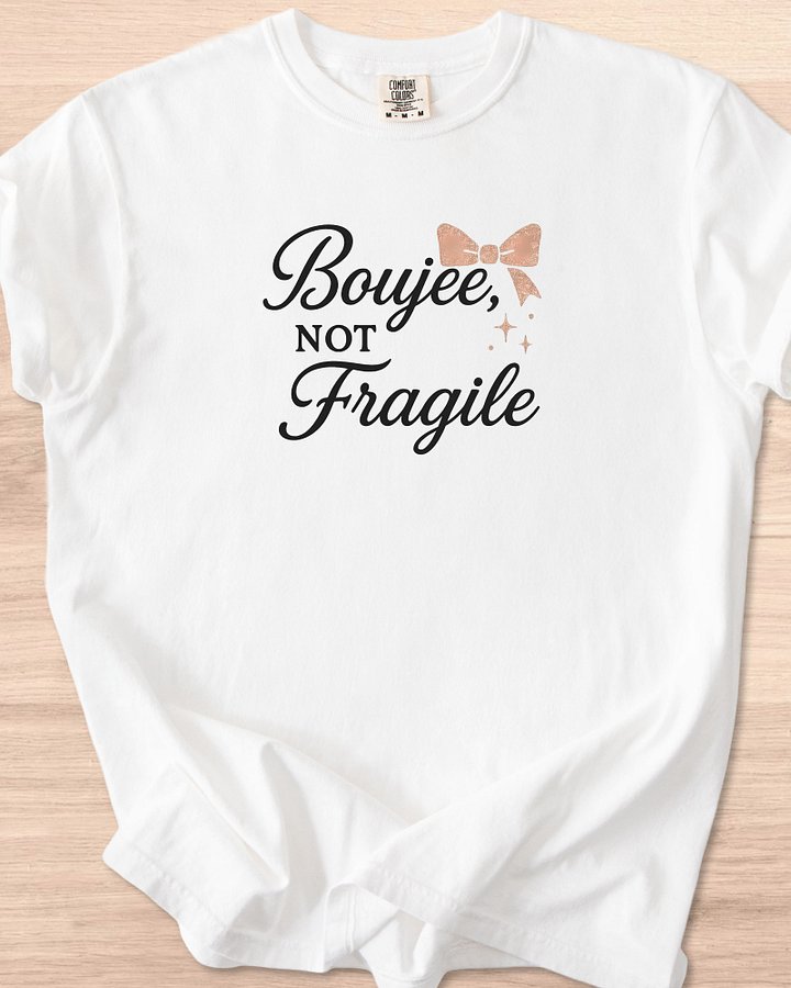 Boujee Not Fragile (Poodle) Tee product image (14)