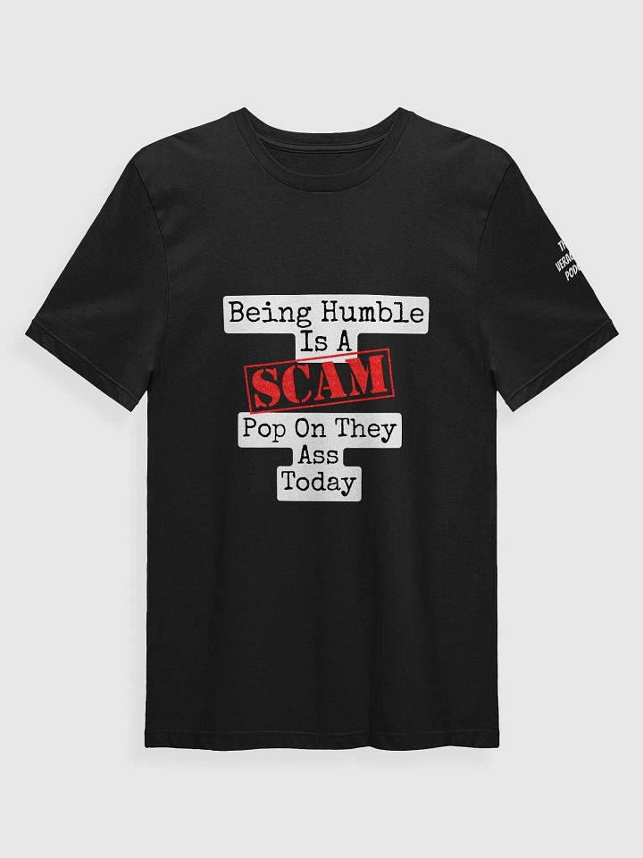 Humble Is A Scam Supersoft T-Shirt product image (9)