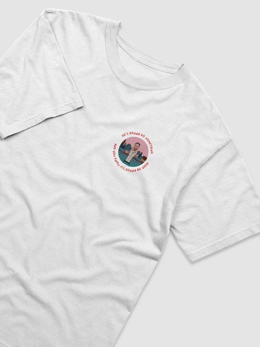 He's gonna do something - MacAllister T Shirt product image (3)
