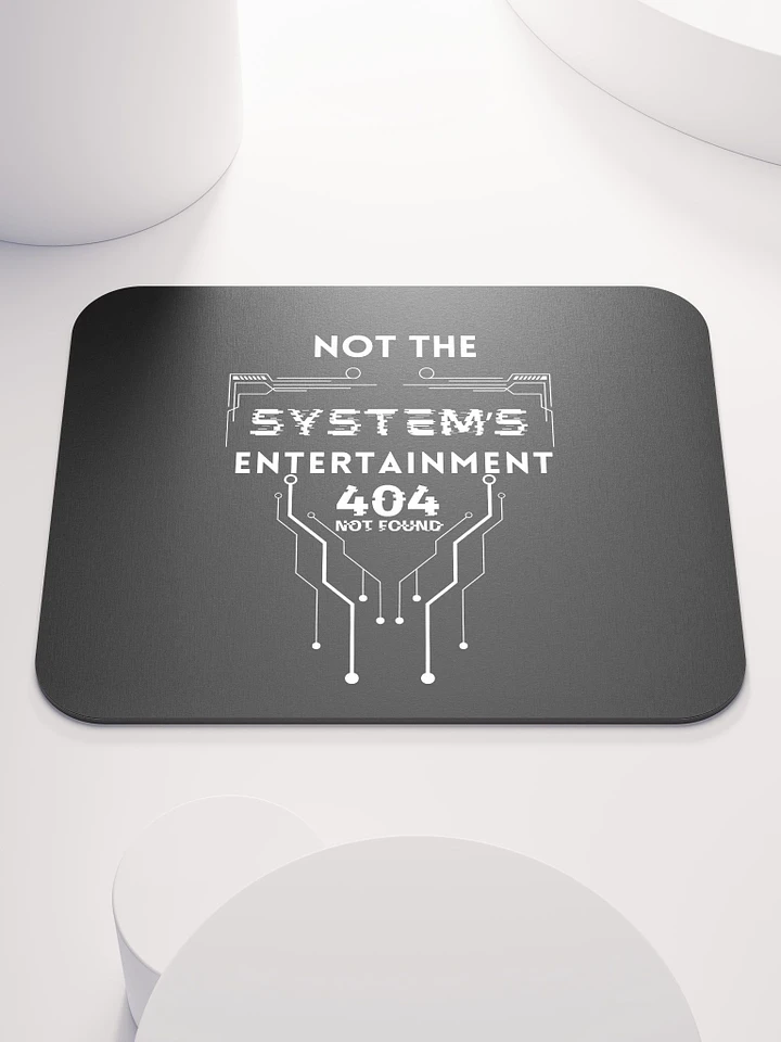 Classic Mouse Pad Not The System's Entertainment (black) product image (1)
