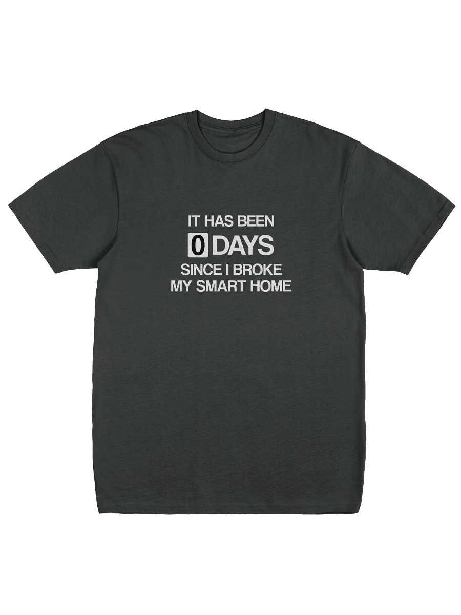 Since I Broke My Smart Home Premium Men's Tee product image (3)