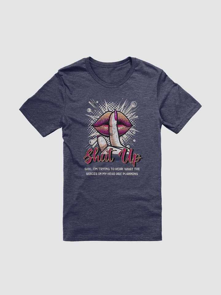 Shut Up T-Shirt product image (1)