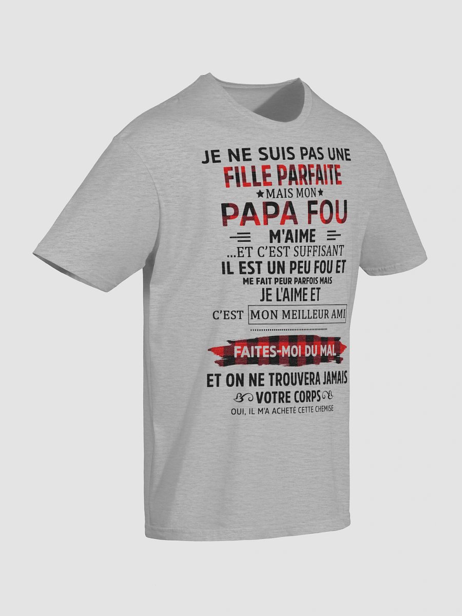 Je ne suis pas une fille parfaite mais mon papa fou m’aime... product image (61)