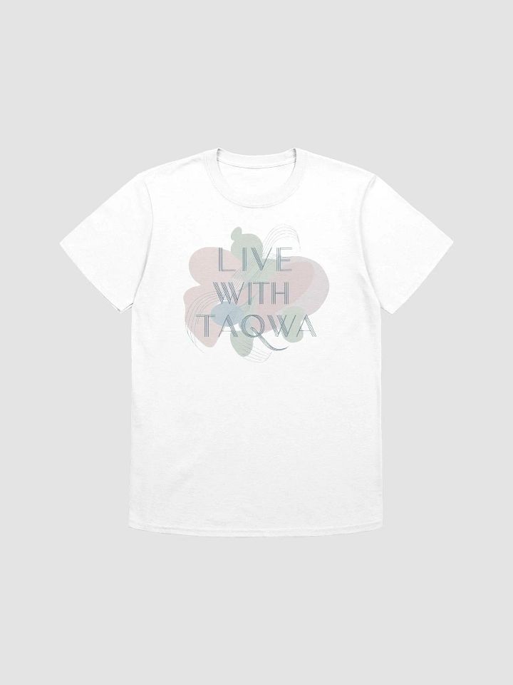 Live with Taqwa - Devotional and Inspiring Graphic Tee product image (1)
