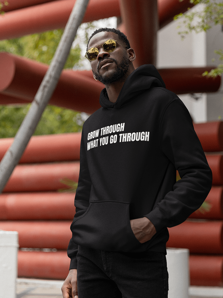 Grow Through What You Go Through Hoodie product image (1)