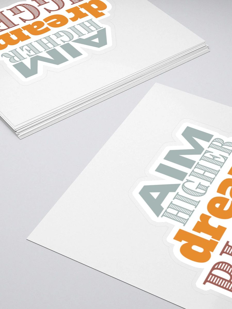 Aim Higher Dream Bigger Sticker product image (5)