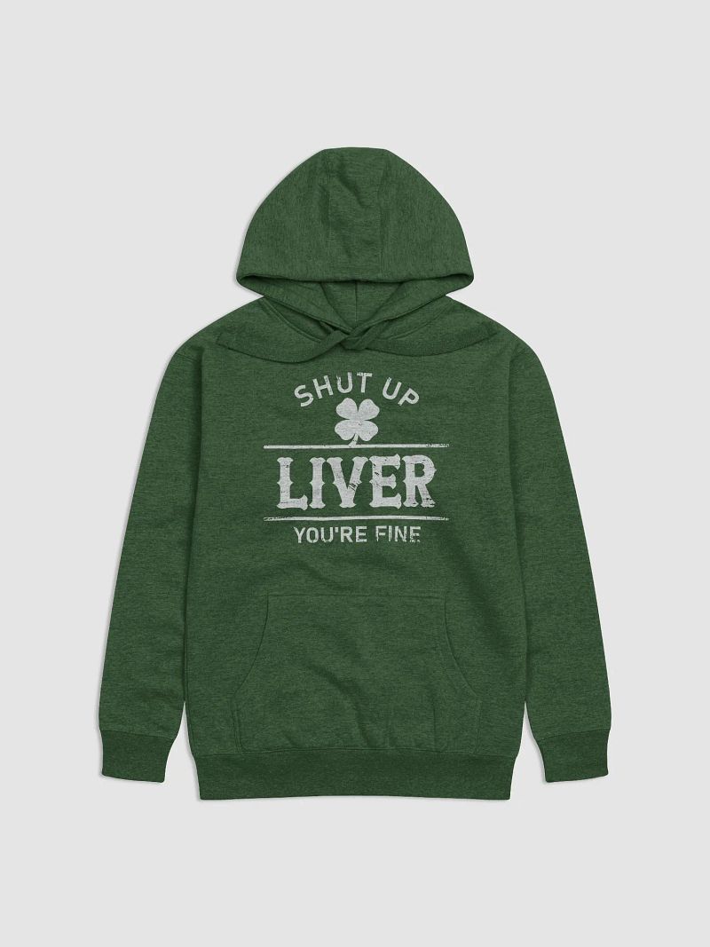 Shut up liver, you're fine unisex hoodie