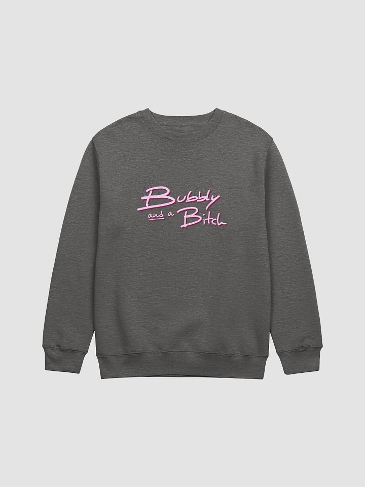 Bubbly and a B*tch (pink shadow design) printed crewneck product image (5)