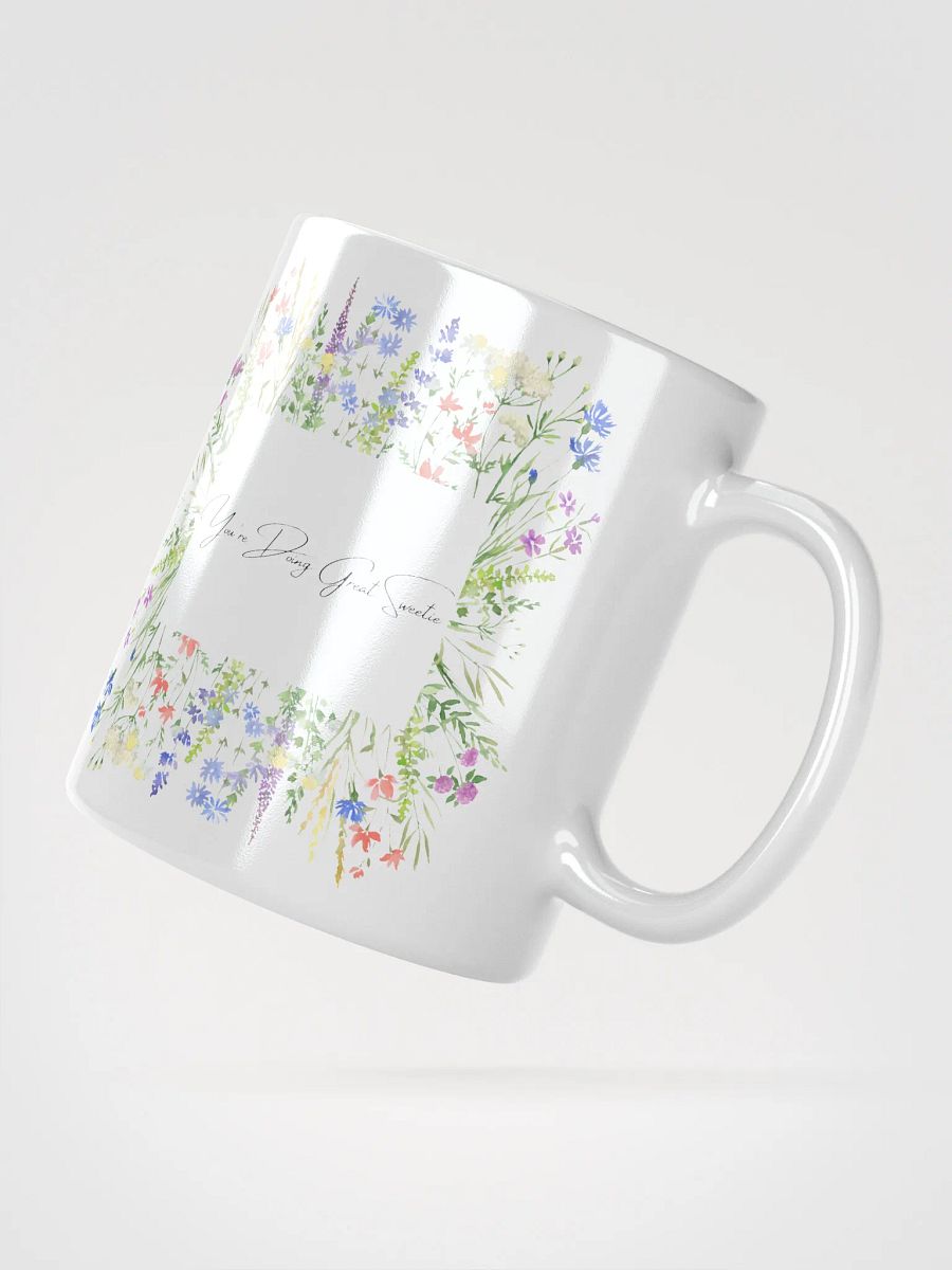 You're Doing Great Sweetie - Mug product image (5)