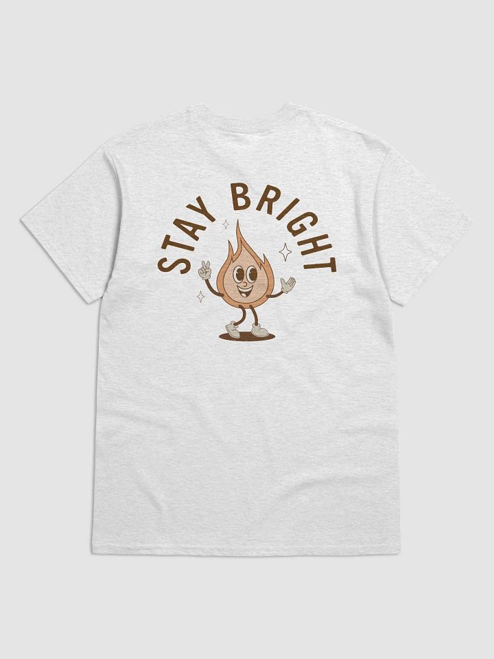 FB STAY BRIGHT 1 T-Shirt product image (2)