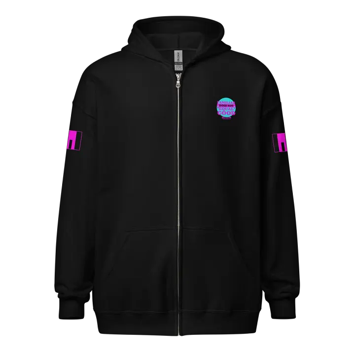 Familiar Does Not Equal Good Zip Hoodie product image (1)