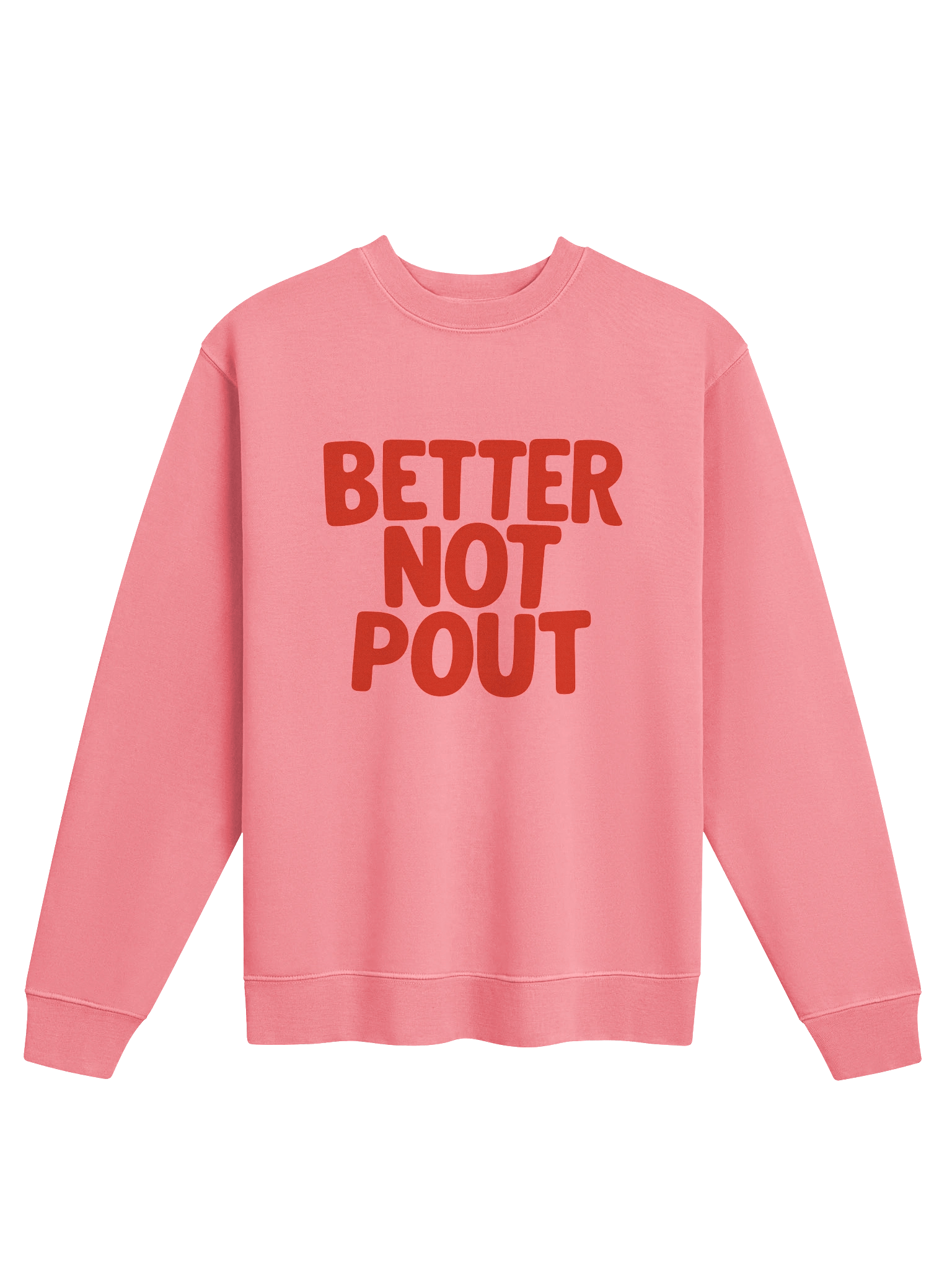 Better Not Pout Sweatshirt product image (2)