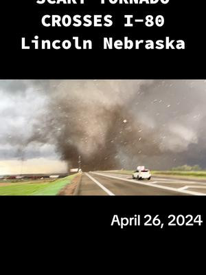 Extreme #tornado crosses Interstate-80 in #Lincoln #Nebraska 4/26/2024 