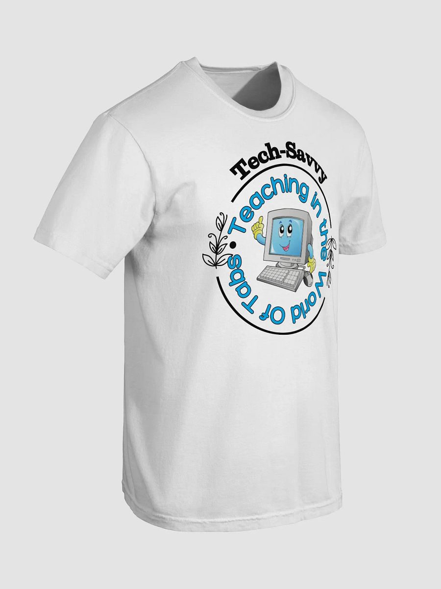 Tech Savvy, Teaching In The World Of Tabs Comfort Colors T-shirt product image (5)