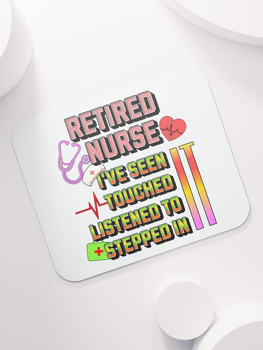Retired Nurse Ive Seen It Tribute Mouse Pad product image (5)
