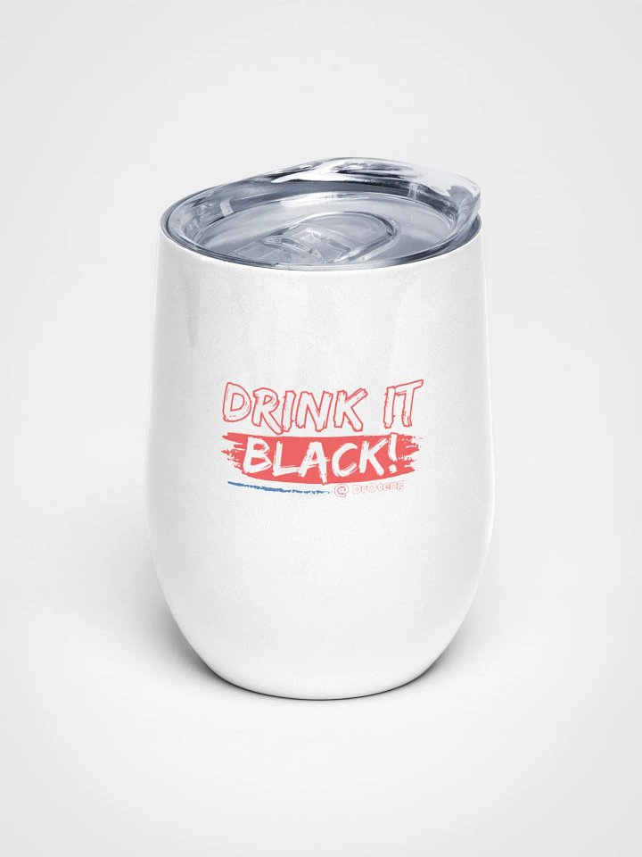 Drink it Black Cup product image (1)