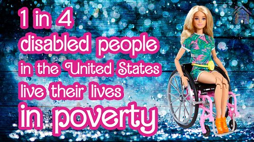 One in four (25%+) disabled people in the United States live in poverty. 

I am one in four.

I call the background for this ...