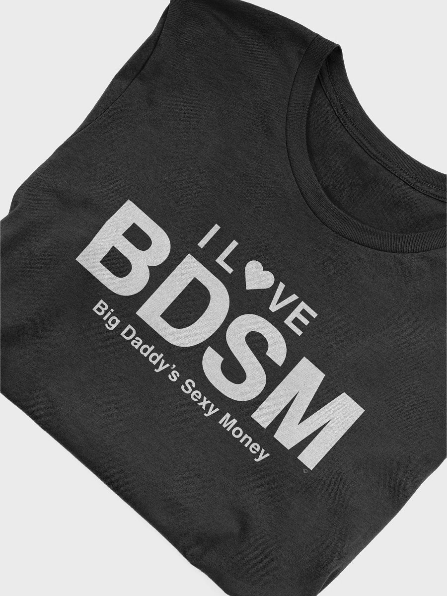 Big Daddy's Sexy Money - I Love BDSM T-Shirt product image (4)