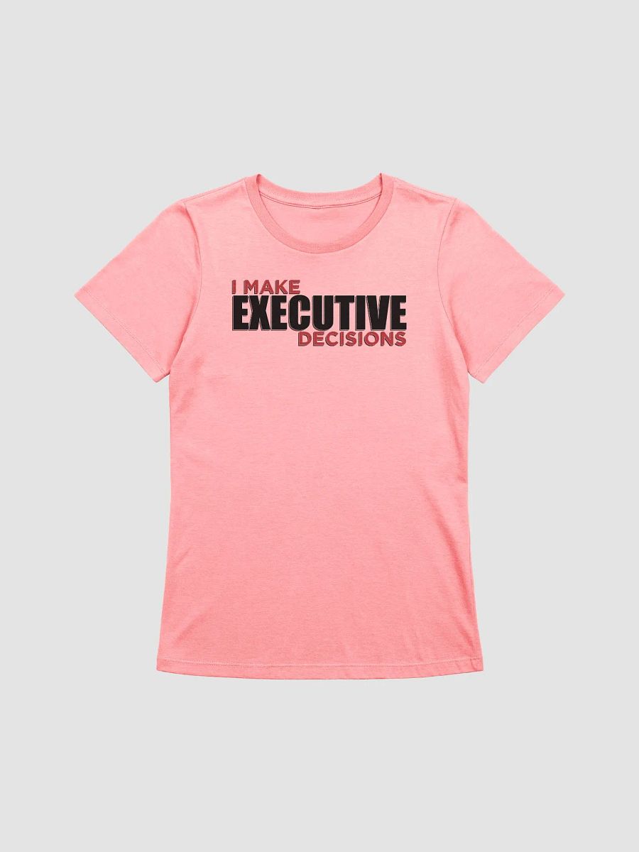 I MAKE EXECUTIVE DECISIONS V3 product image (1)