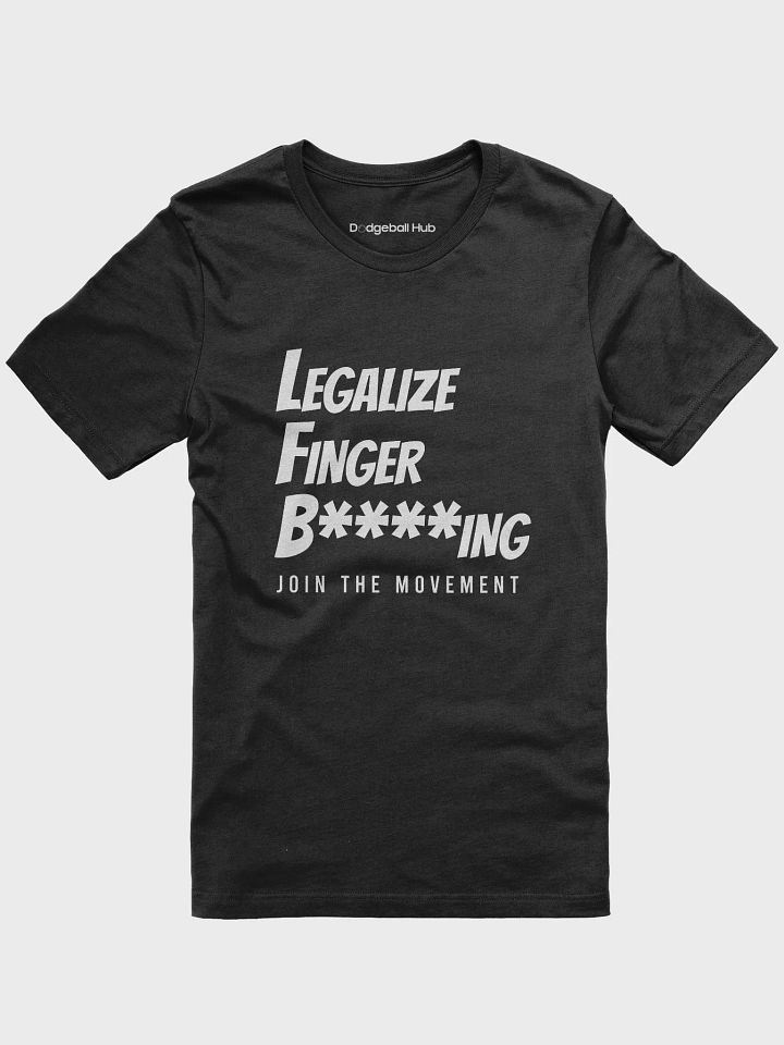 Legalize Finger B****ing T-Shirt product image (1)