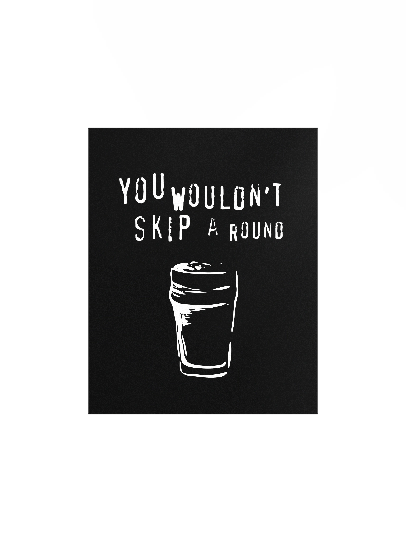 You Wouldn't Skip A Round | Enhanced Matte Paper Poster Print product image (1)