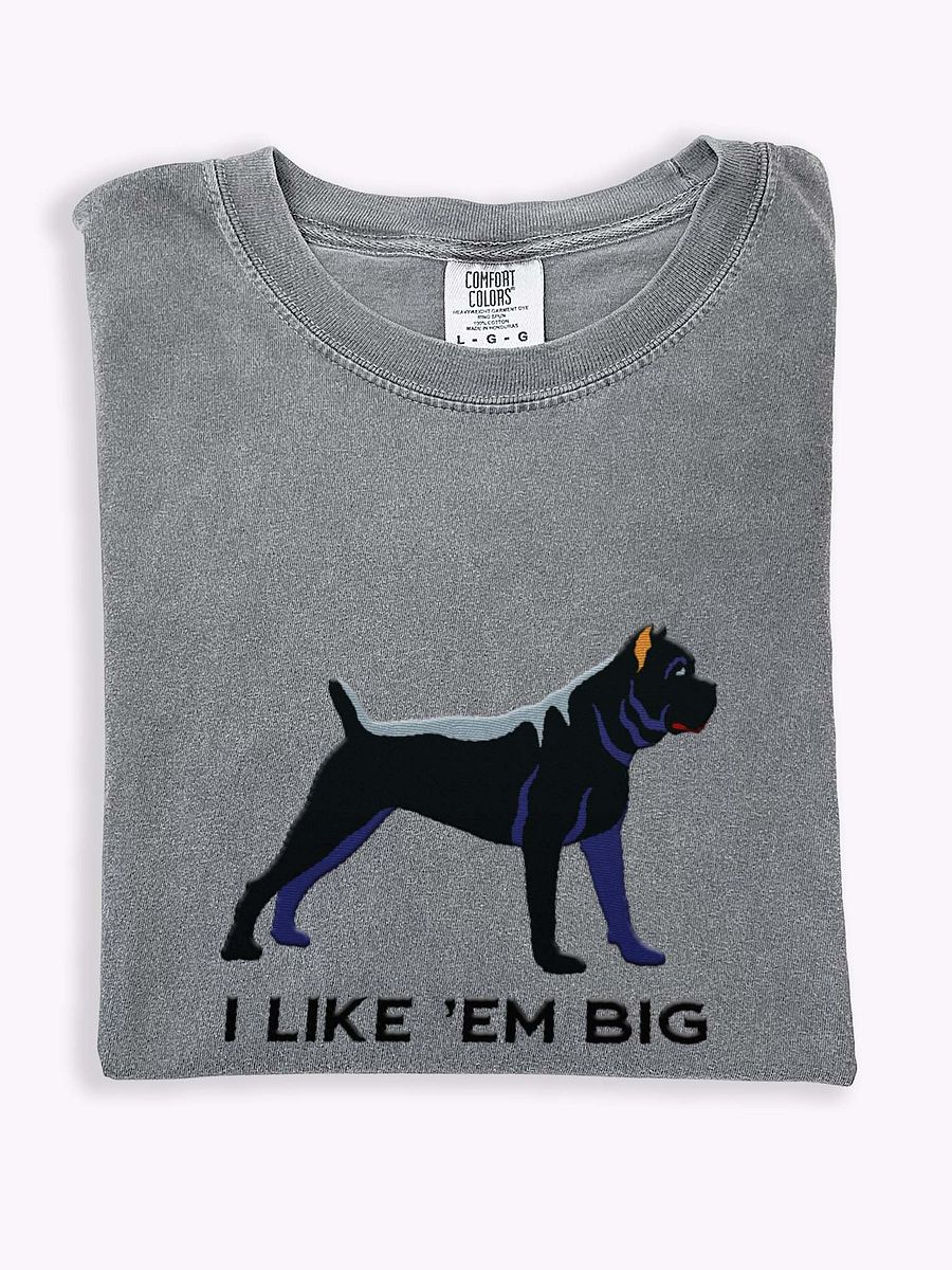 I Like 'Em Big T-Shirt(Embroidered) of a Cane Corso(Black) product image (1)