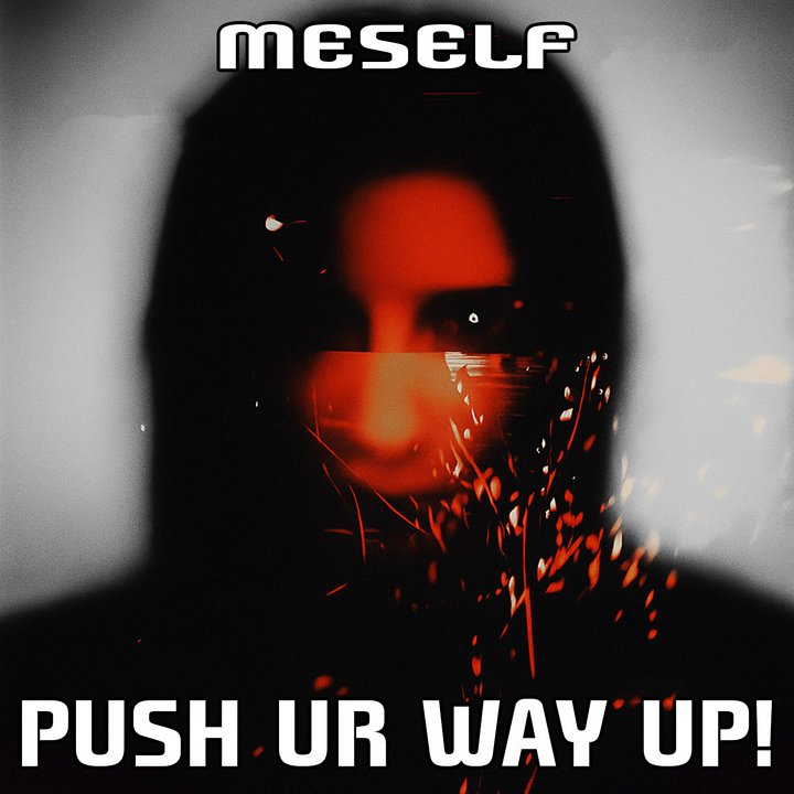 PUSH UR WAY UP! (MESELF) product image (1)