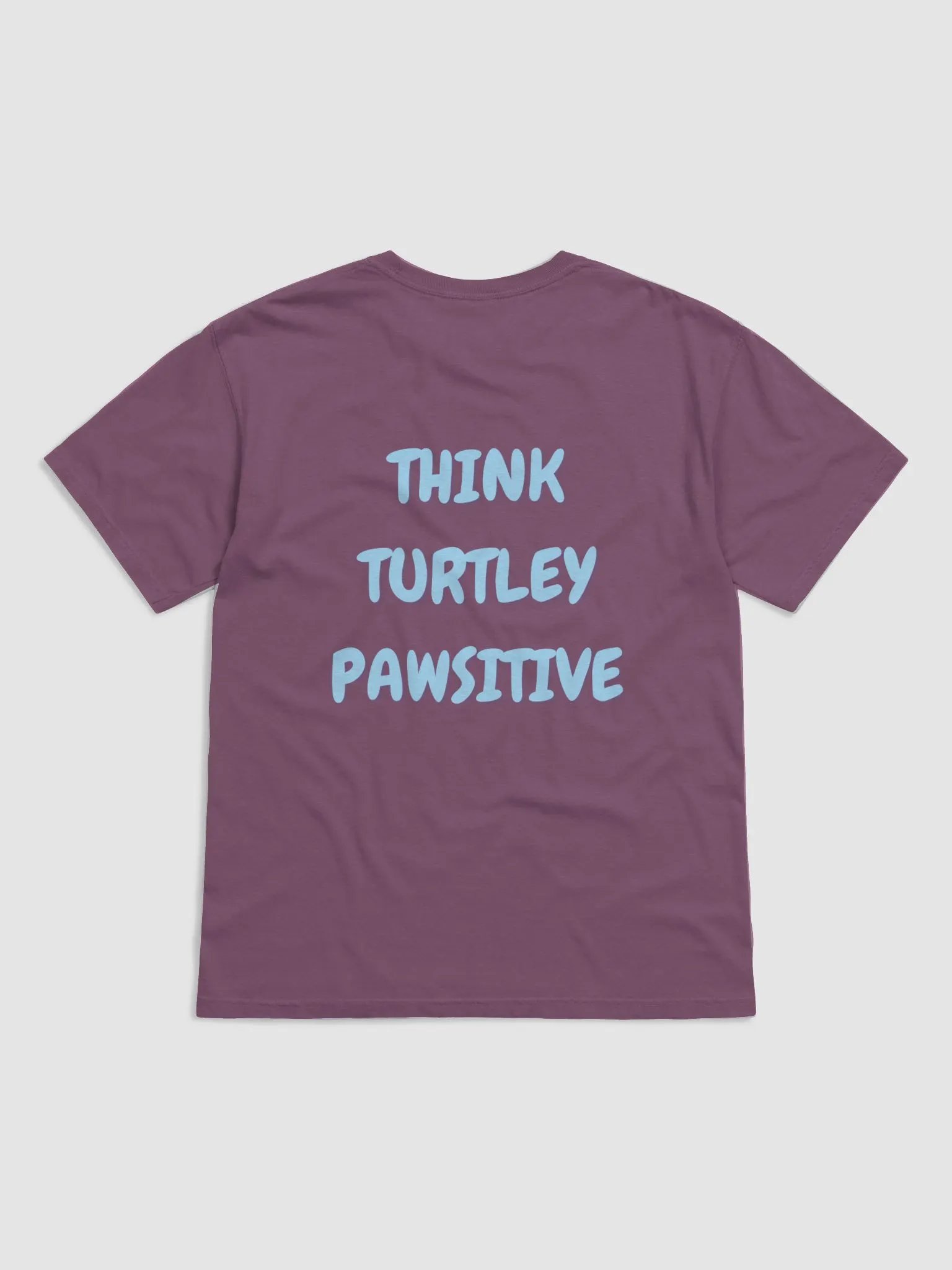 Think Turtley Pawsitive Tshirt product image (15)