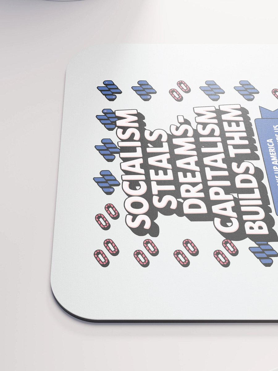 Resist Socialism - Capitalism Builds Dreams mouse pads product image (6)
