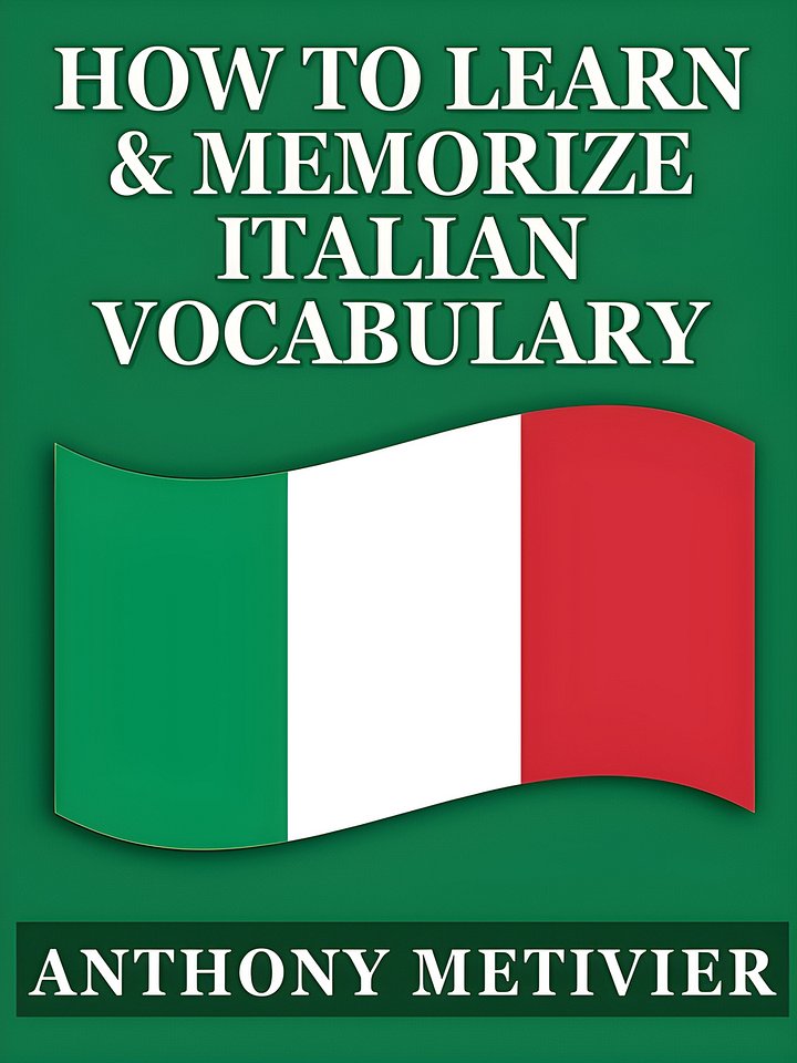 How To Learn & Memorize Italian Vocabulary ...: Using a Memory Palace Specifically Designed for the Italian Language product image (1)