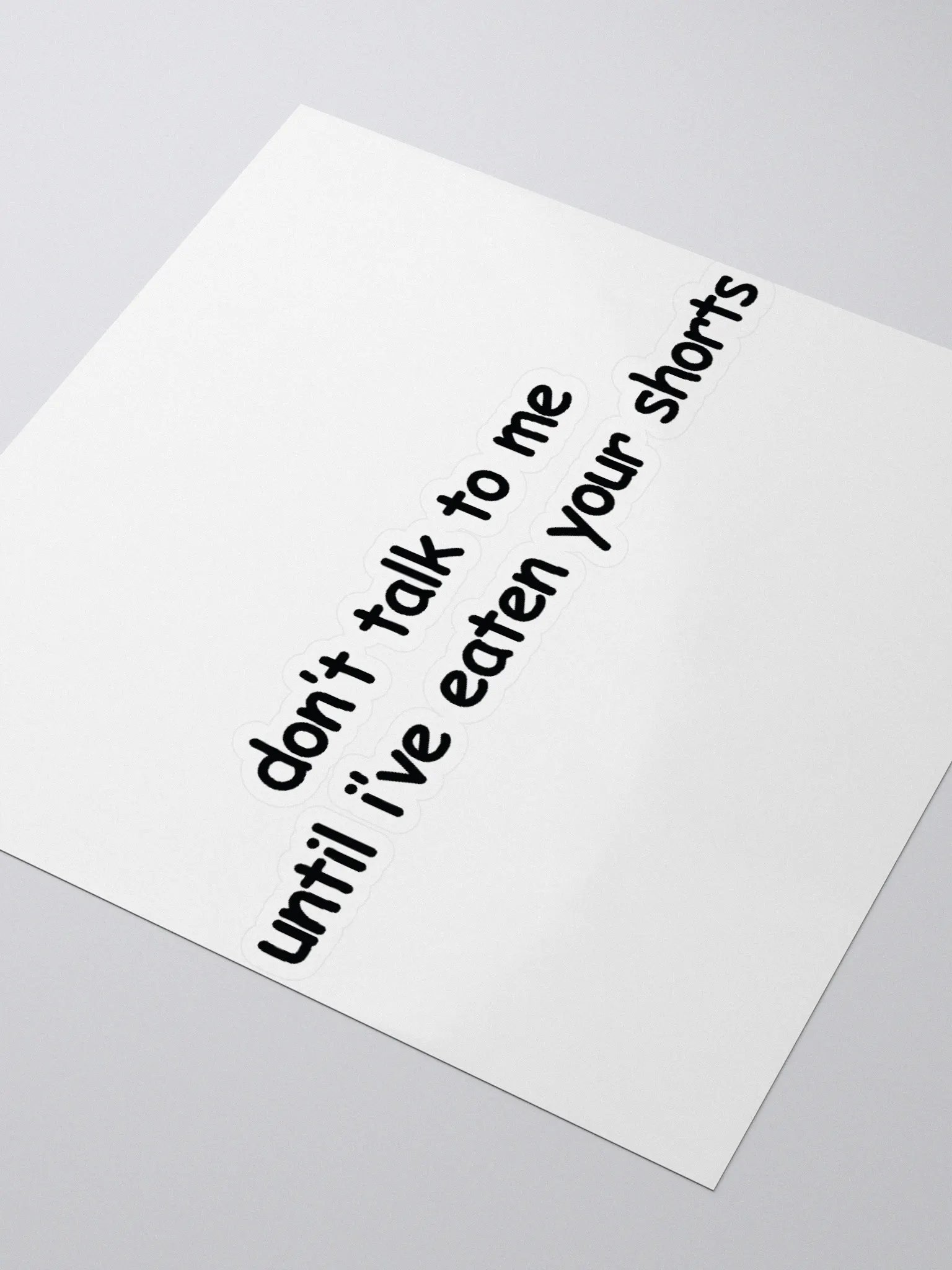 Don't Talk to Me Until I've Eaten Your Shorts Sticker product image (3)