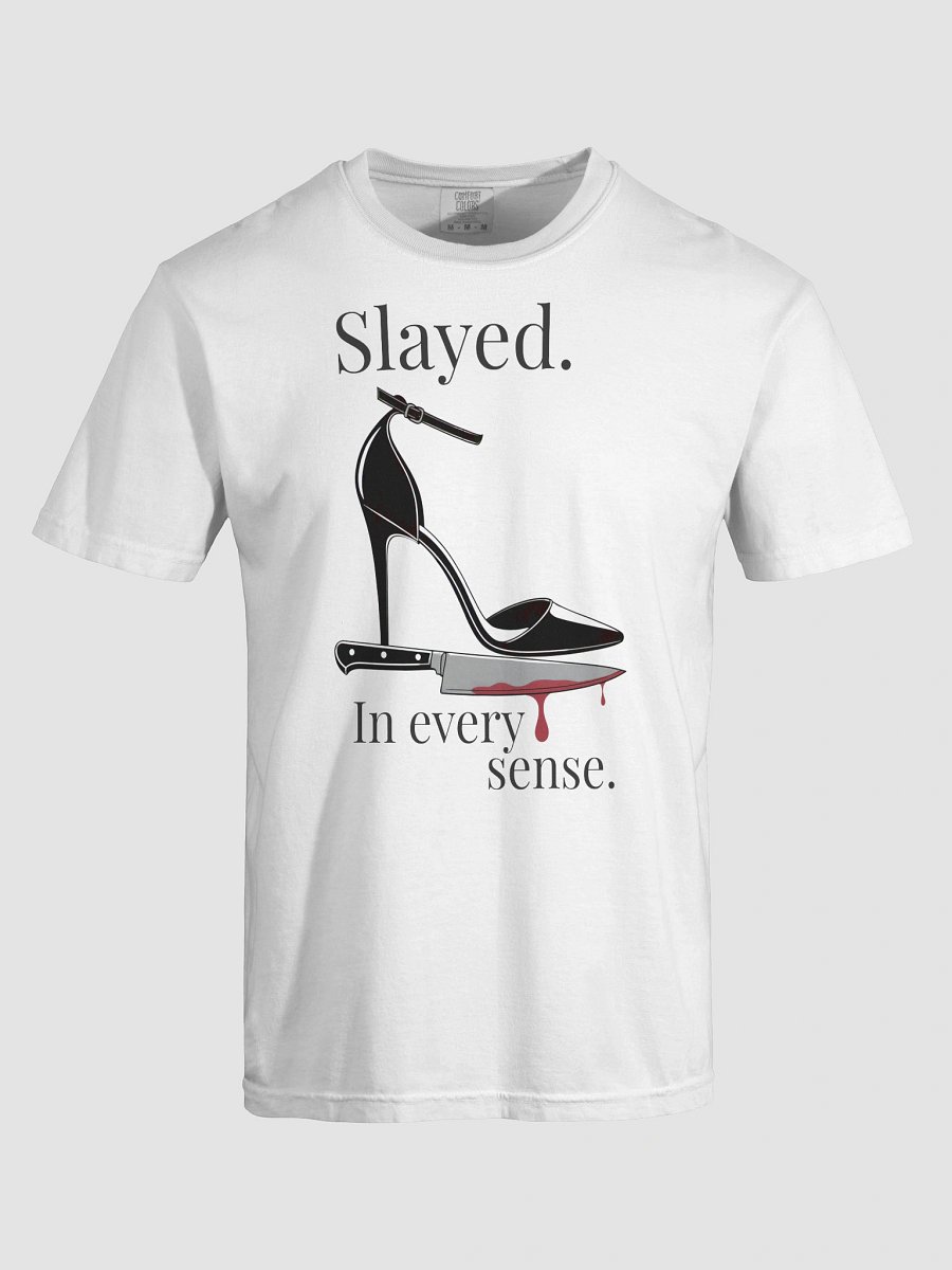 Slayed. In Every Sense. Sassy T-Shirt For True Crime Lovers product image (30)