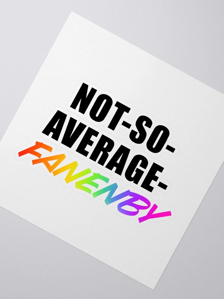 Not-So-Average-Fanenby Sticker product image (6)
