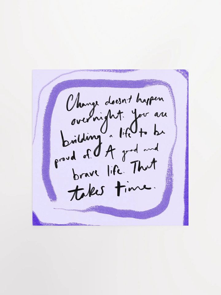 Change Takes Time Art Print product image (2)