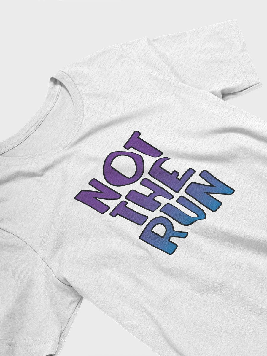 Not the Run - Tee product image (23)