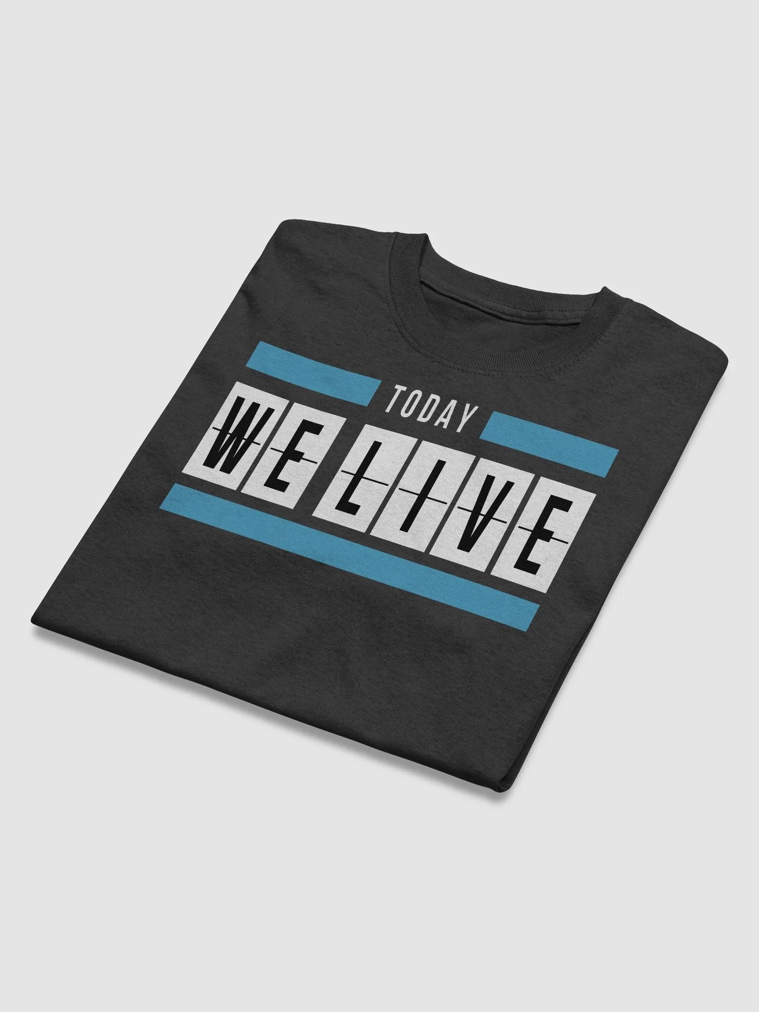 Today We Live Original T-Shirt product image (27)