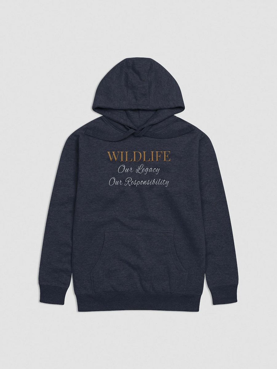 Wildlife: Our Legacy Our Responsibility Unisex Premium Hoodie product image (3)